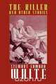 The Killer and Other Stories, Stewart Edward White 