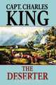The Deserter, Capt Charles King 
