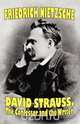 David Strauss, the Confessor and the Writer, Friedrich Nietzsche 