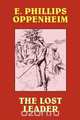 The Lost Leader, E. Phillips Oppenheim 