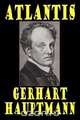 Atlantis, Gerhart Hauptmann 