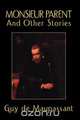 Monsieur Parent and Other Stories, Guy de Maupassant 