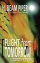 Flight from Tomorrow, H. Beam Piper 