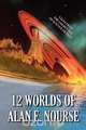 12 Worlds of Alan E. Nourse, Alan E. Nourse 
