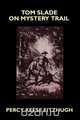 Tom Slade on Mystery Trail, Percy Keese Fitzhugh 