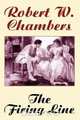 The Firing Line, Robert W. Chambers 