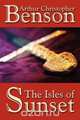 The Isles of Sunset, Arthur Christopher Benson 