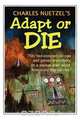 Adapt or Die, Charles Nuetzel 