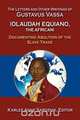 The Letters and Other Writings of Gustav Vassaus, Olaudah Equiano 
