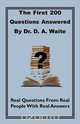 The First 200 Questions Answered By Dr. D. A. Waite, Dr. D. A. Waite 