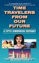 Time Travelers from Our Future, Bruce Goldberg 
