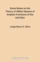 Some Notes on the Theory of Hilbert Spaces of Analytic Functions of the Unit Disc, Jorge Nuno Silva 
