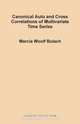 Canonical Auto and Cross Correlations of Multivariate Time Series, Marcia Woolf Bulach 