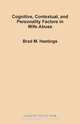 Cognitive, Contextual, and Personality Factors in Wife Abuse, Brad M. Hastings 