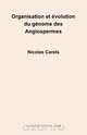 Organisation Et Evolution Du Genome Des Angiospermes, Nicolas Carels 