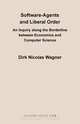 Software-Agents and Liberal Order, Dirk Nicolas Wagner 