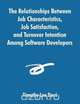 The Relationships Between Job Characteristics, Job Satisfaction, and Turnover Intention Among Software Developers, Timothy Lee Dori 
