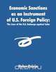Economic Sanctions as an Instrument of U.S. Foreign Policy, Helen Osieja 