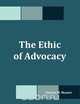 The Ethic of Advocacy, Charles M. Masner 