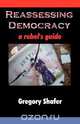 Reassessing Democracy, Gregory Shafer 