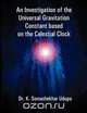 An Investigation of the Universal Gravitation Constant based on the Celestial Clock, K. Somashekhar Udupa 