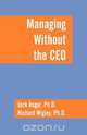 Managing Without the CEO, Jack Asgar 