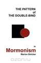The Pattern of the Double-Bind in Mormonism, Marion Stricker 