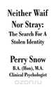 Neither Waif Nor Stray, Perry Allan Snow 