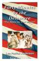 Forty Minutes by the Delaware, Lee Patrick Anderson 