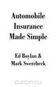 Automobile Insurance Made Simple, Ed Boylan 