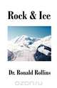 Rock and Ice, Ronald R. Rollins 