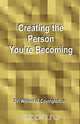 Creating the Person You