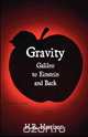 Gravity - Galileo to Einstein and Back, H. R. Harrison 