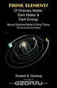 Prime Elements of Ordinary Matter, Dark Matter & Dark Energy, Vladimir B. Ginzburg 
