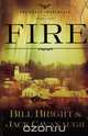Fire, Bill Bright 