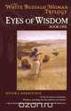 Eyes of Wisdom, Heyoka Merrifield 