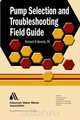 Pump Selection and Troubleshooting Field Guide, American Water Works Association 