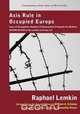 Axis Rule in Occupied Europe, Raphael Lemkin 