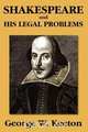 Shakespeare and his Legal Problems, George W. Keeton 
