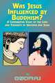 Was Jesus Influenced by Buddhism?, Dwight Goddhard 