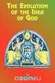 The Evolution of the Idea of God, Grant Allen 