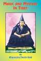 Magic and Mystery in Tibet, Alexandra David-Neel 
