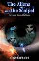The Aliens and the Scalpel, Roger K. Leir 