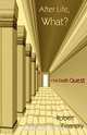 After Life, What?, Robert Pinansky 