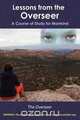 Lessons from the Overseer, The Overseer 