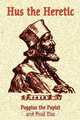 Hus the Heretic, Poggius The Papist 