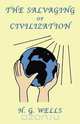 The Salvaging of Civilization, H. G. Wells 