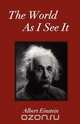 The World As I See It, Albert Einstein 