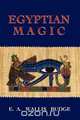 Egyptian Magic, E. A Wallis Budge 