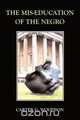 The MIS-Education of the Negro, Carter G. Woodson 
